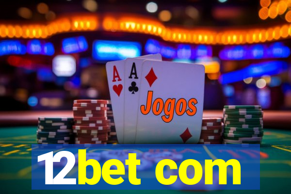 12bet com